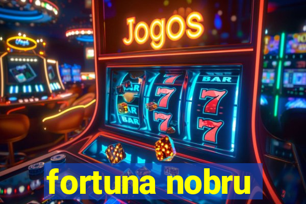 fortuna nobru